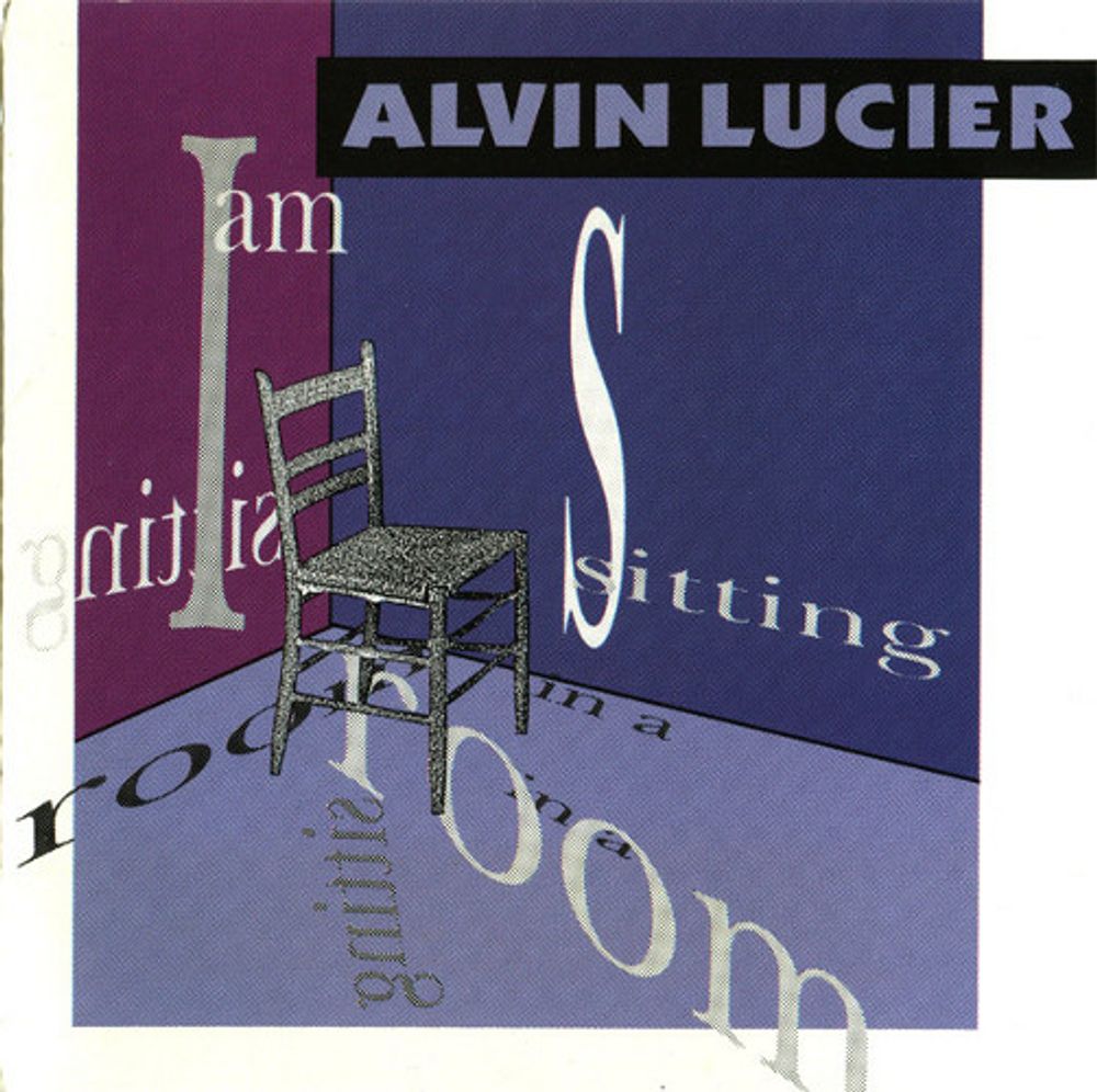 

Диск CD I Am Sitting In A Room - Alvin Lucier