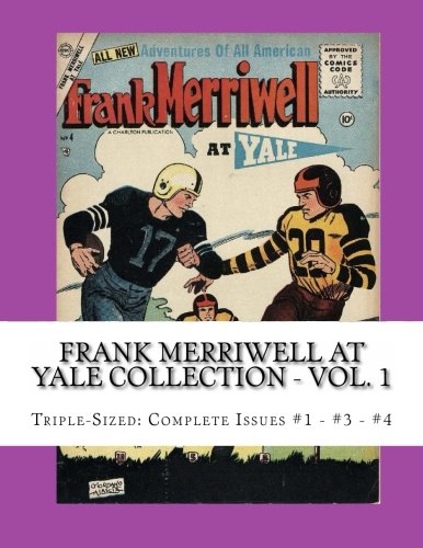 

Frank Merriwell At Yale Collection - Vol. 1: Triple-Sized: Complete Issues #1 - #3 - #4
