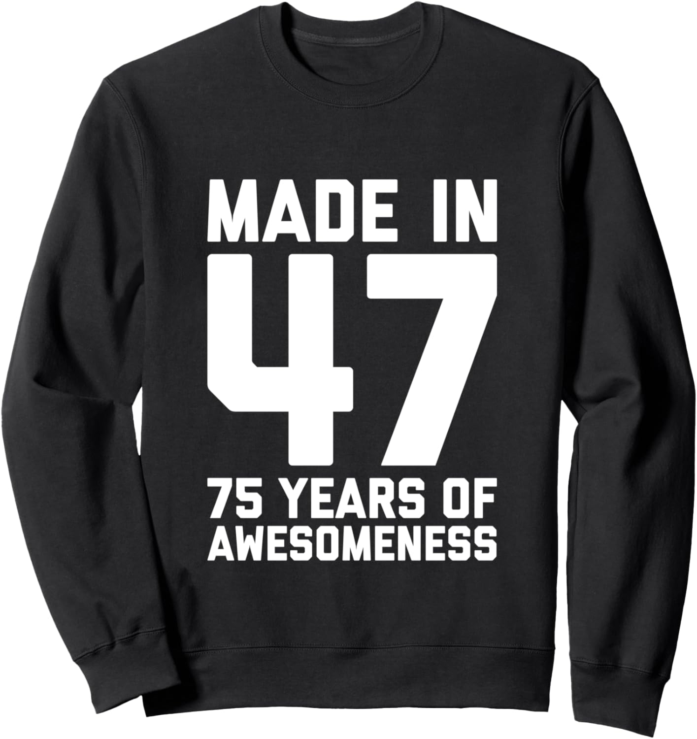

Толстовка с надписью «75 лет» для мужчин и женщин, 75 лет, дедушка, 1947 год 75Th Birthday Mens Womens Age 75 Apparel 1947, черный