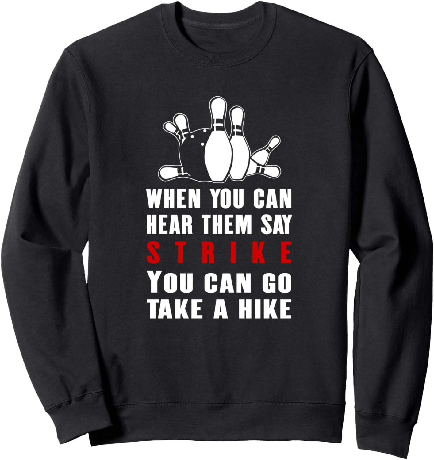 

Толстовка When You Can Hear They Say Strike, черная Funny Bowling Strike Spare Ten Pin Saying