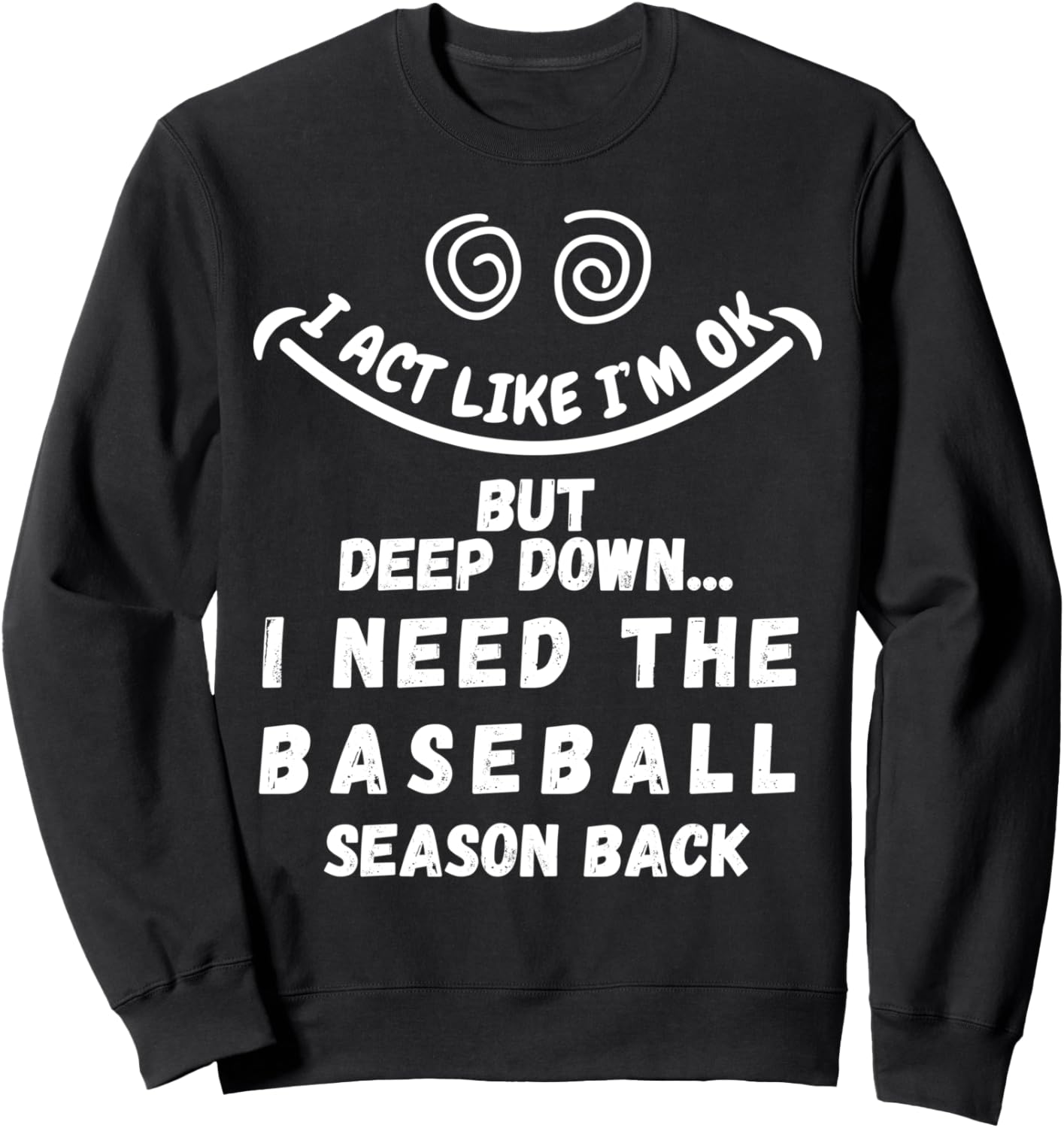

Толстовка с надписью Мне нужен бейсбольный сезон! Act Like I'M Ok But Deep Down Apparel&Tees, черный