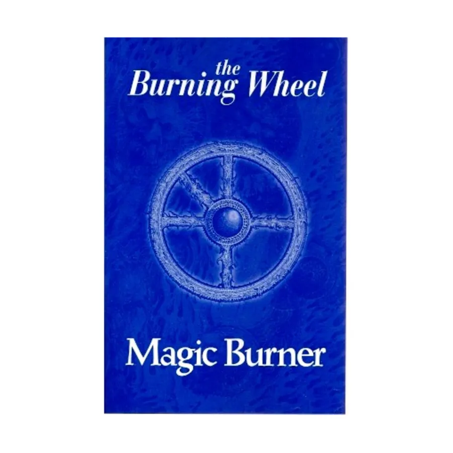 

Magic Burner, Burning Wheel, мягкая обложка