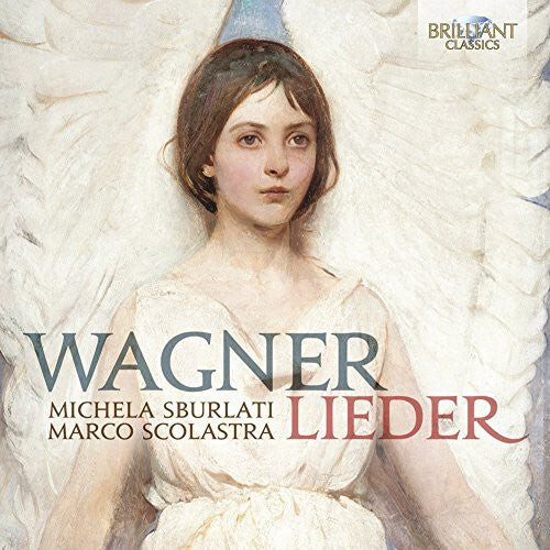 

CD диск Wagner / Sburlati / Scolastra: Lieder