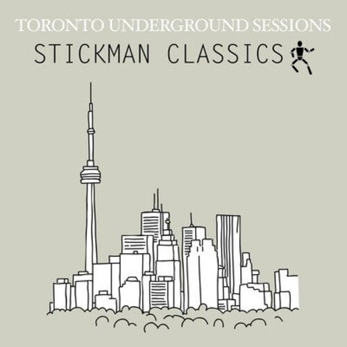 

CD диск Toronto Underground Sessions / Stickman Classics: Toronto Underground Sessions / Stickman Classics