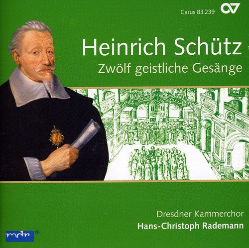 

CD диск Schuetz / Dresdner Kammerchor / Rademann: Zwoelf Geistliche Gesaenge