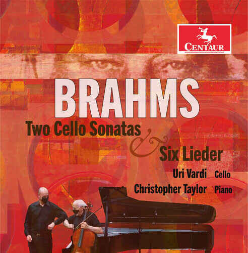 

CD диск Brahms / Vardi / Taylor: Two Cello Sonatas & Six Lieder