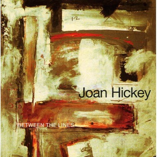 

CD диск Hickey, Joan: Between the Lines