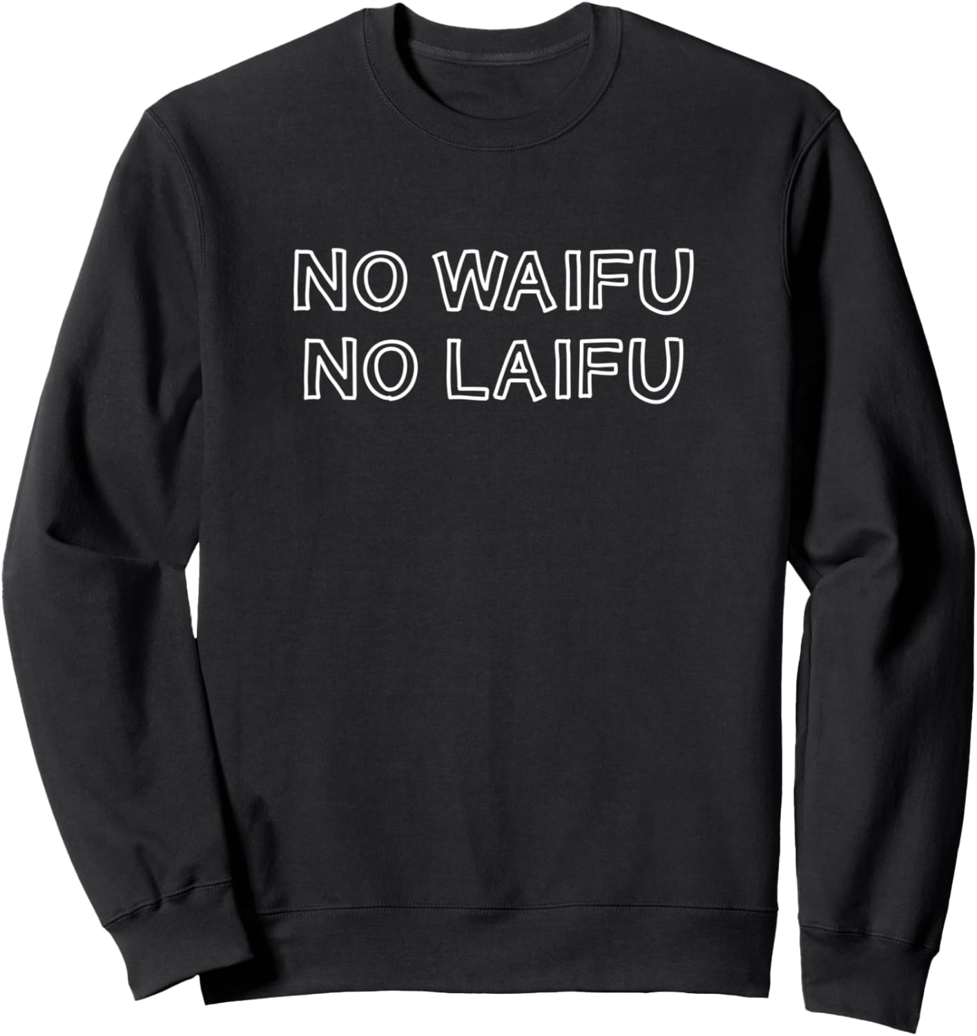 

Толстовка No Waifu No Laifu Otaku Meme Japanese Anime & Manga Apparel, черный