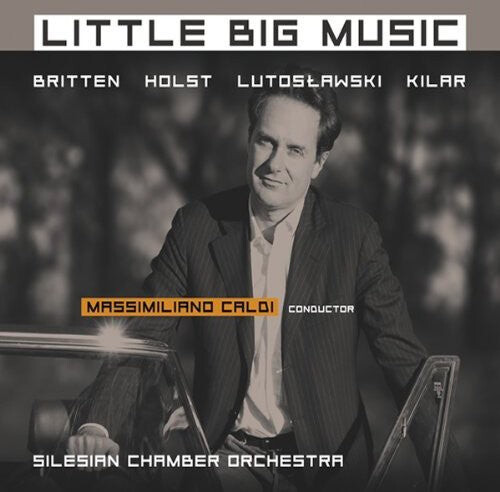 

CD диск Britten / Holst / Lutoslawski / Kilar / Caldi: Little Big Music