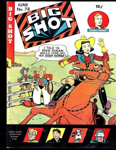 

Big Shot #78: Golden Age Humor Comic 1947 (CreateSpace Independent Publishing Platform)