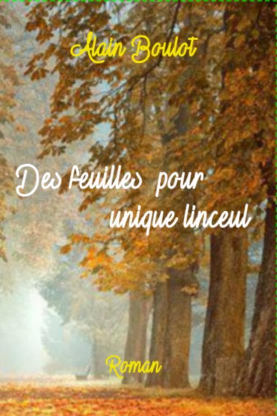 

Des feuilles pour unique linceul (THEBOOKEDITION)