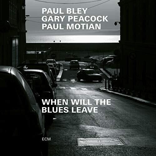 

CD диск Bley, Paul / Peacock, Gary / Motian, Paul: When Will The Blues Leave