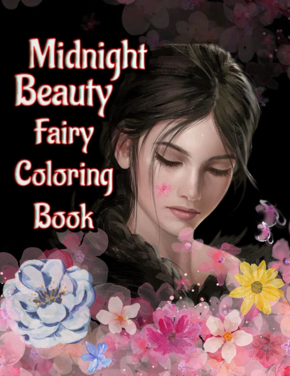 

Midnight Beauty Fairy Coloring Book: A Relaxing and Stress-Relieving Coloring Book for Women, Showcasing Exquisite Illustrations of Fairies, Hairstyles, and More (Independently published)