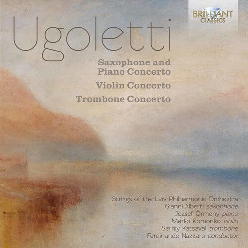 

CD диск Ugoletti / Alberti / Ormeny / Komonko: Ugoletti: Saxophone & Piano Concerto / Violin Concerto / TromboneConcerto