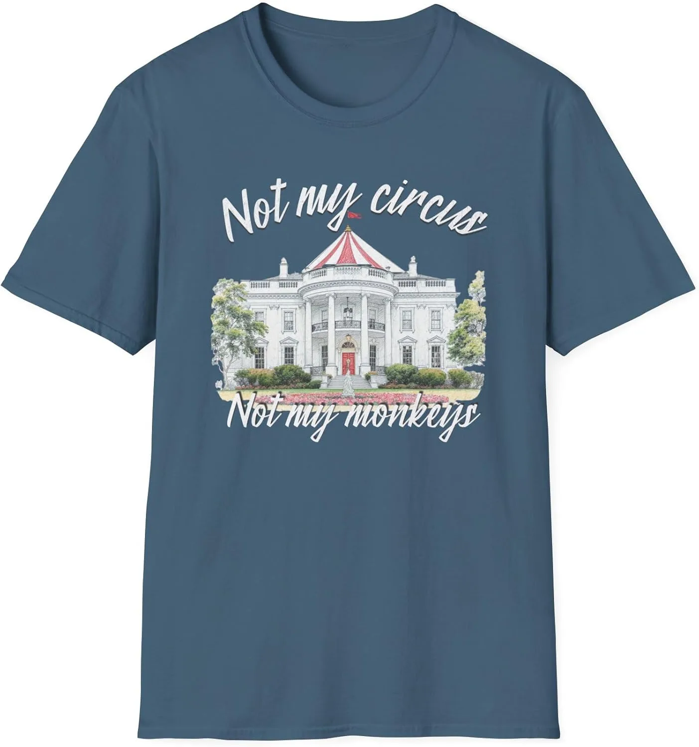 GENERIC Футболка Not My Circus Not My Monkeys Anti-Trump с принтом Белого дома в виде циркового шатра, унисекс подарок для демократа или либерала