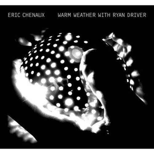 

Виниловая пластинка Chenaux, Eric: Warm Weather With Ryan Driver