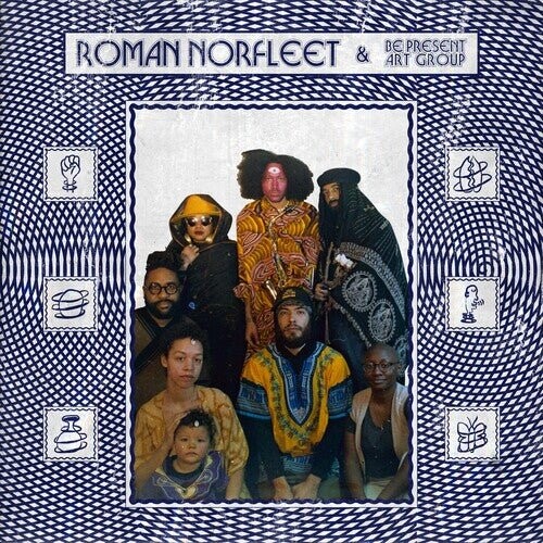 

Виниловая пластинка Norfleet, Norman & Be Present Art Group - Roman Norfleet & Be Present Art Group