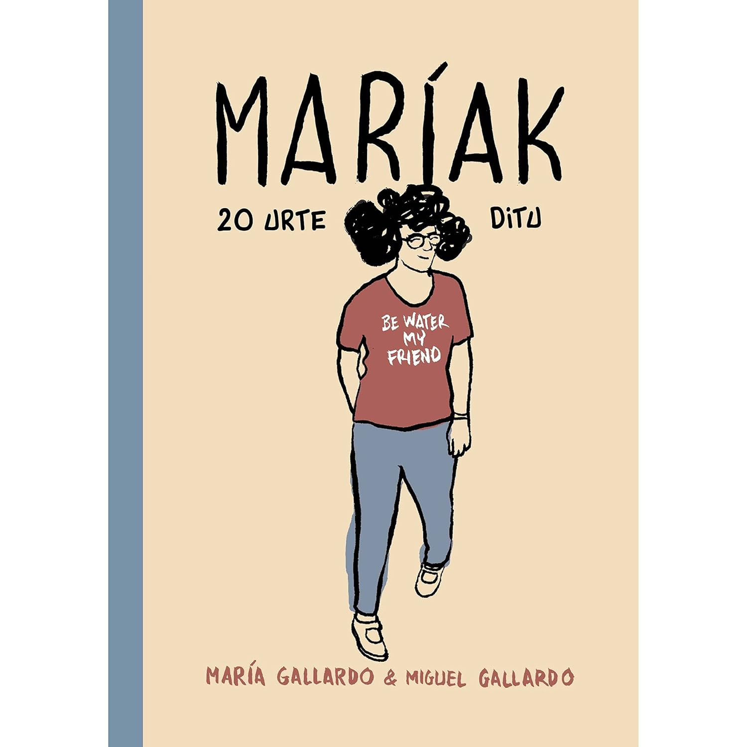 

Maríak 20 urte ditu