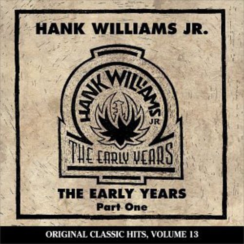 

CD диск Williams Jr, Hank: Early Years 1 (Original Classic Hits 13)