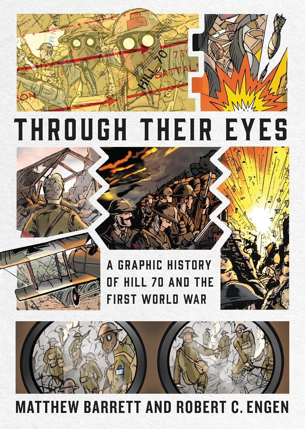 

Through Their Eyes: A Graphic History of Hill 70 and Canada's First World War (McGill-Queen's University Press)