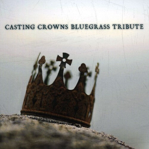 

CD диск Bluegrass Tribute Players: Casting Crowns Bluegrass Tribute