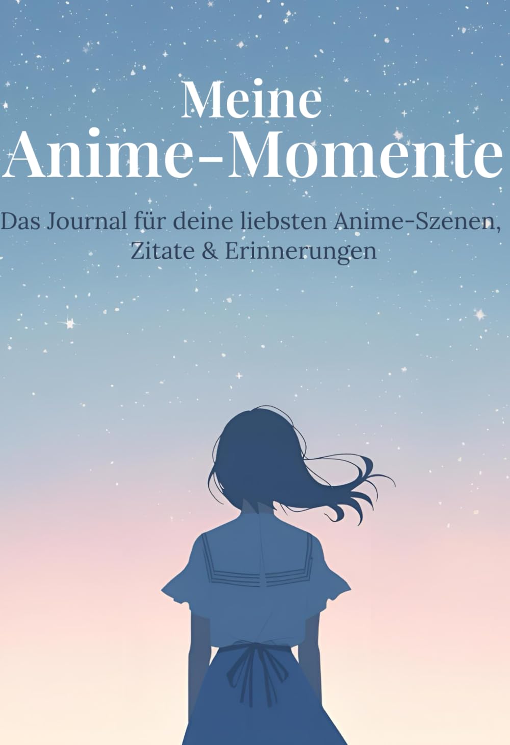 

Meine Anime-Momente: Das Journal für deine liebsten Anime-Szenen, Zitate & Erinnerungen (German Edition) (Independently published)