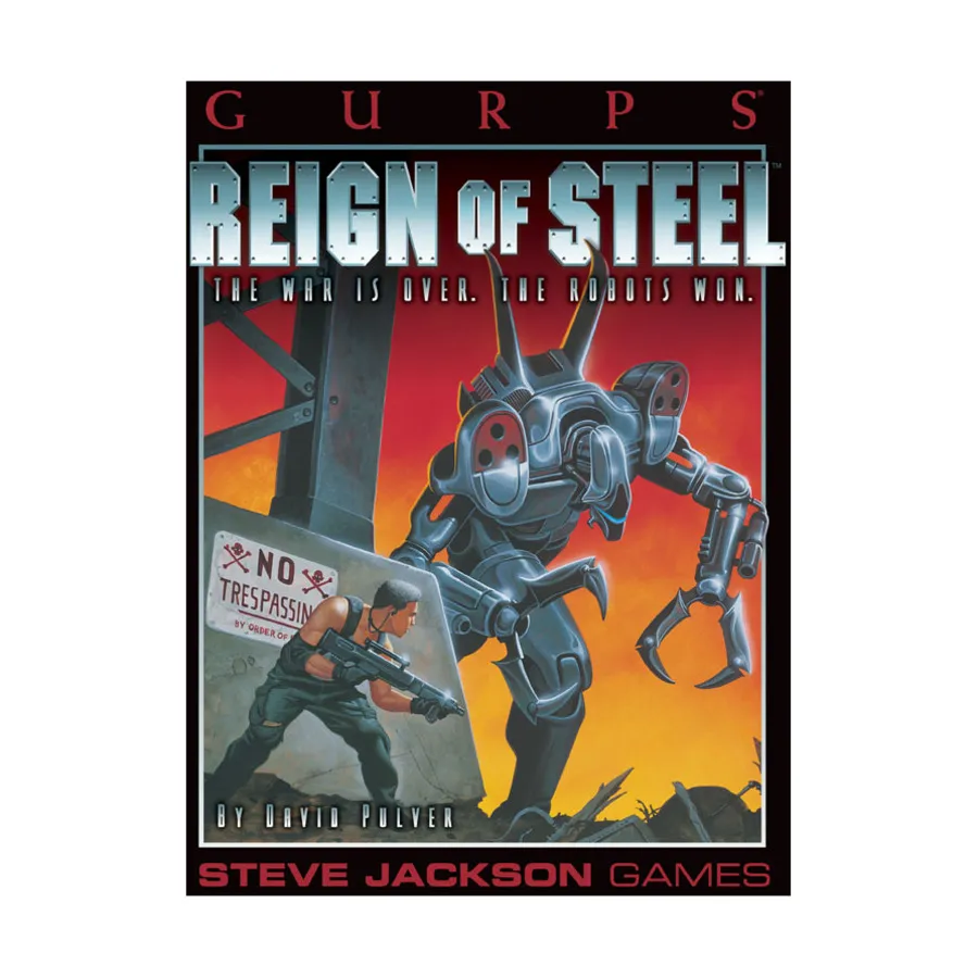 

Reign of Steel, GURPS (1st-3rd Edition) - Fictional Settings, мягкая обложка