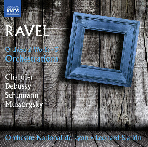 

CD диск Ravel / Slatkin, Leonard: Orchestral Works: Ravel Orchestrations 3