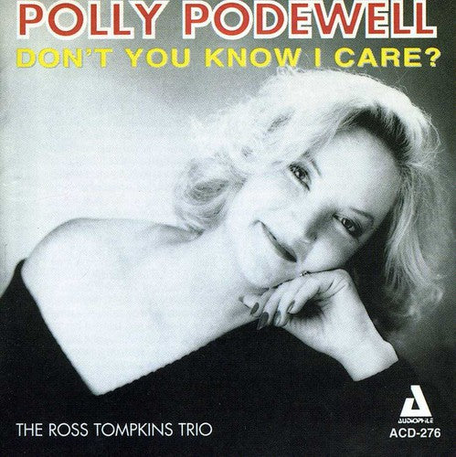 

CD диск Podewell, Polly: Don't You Know I Care