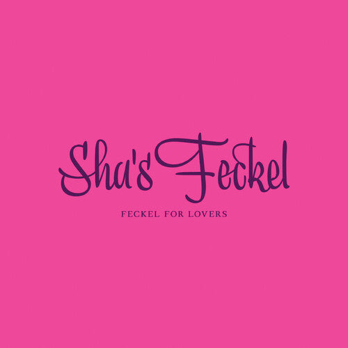 

CD диск Sha's Feckel: Feckel For Lovers