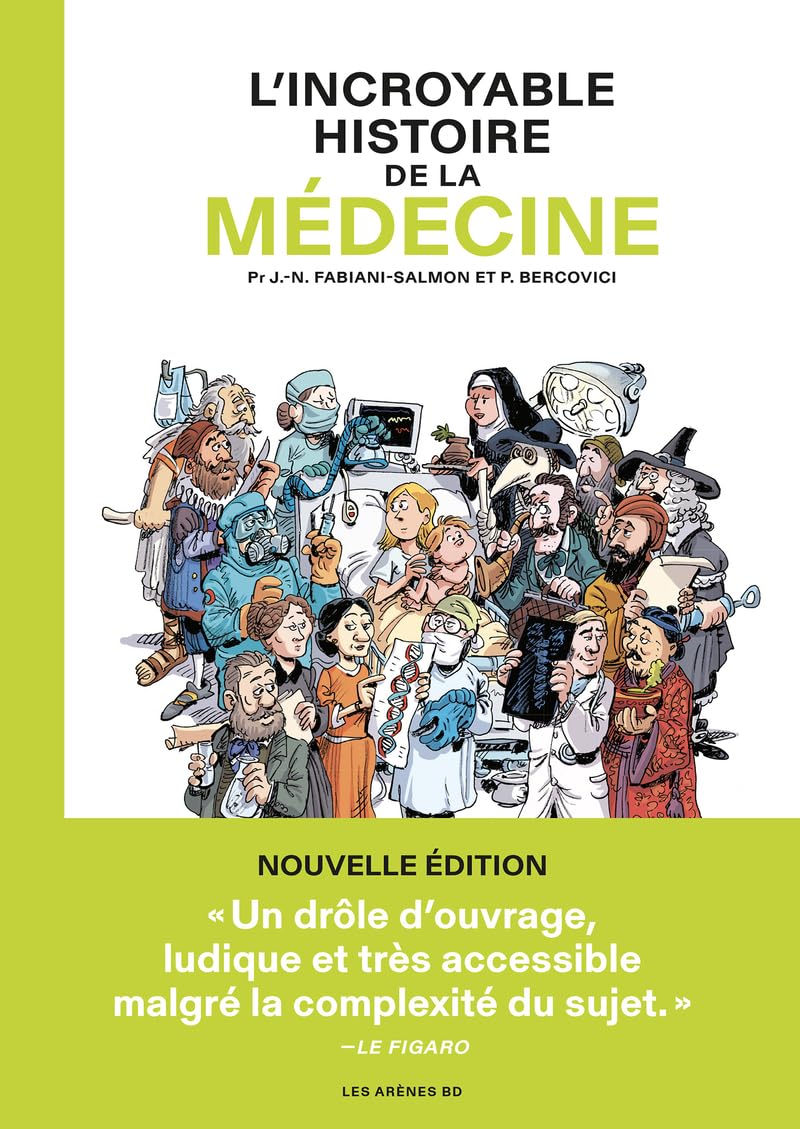 

L'Incroyable histoire de la médecine - Nouvelle édition (LES ARENES BD)