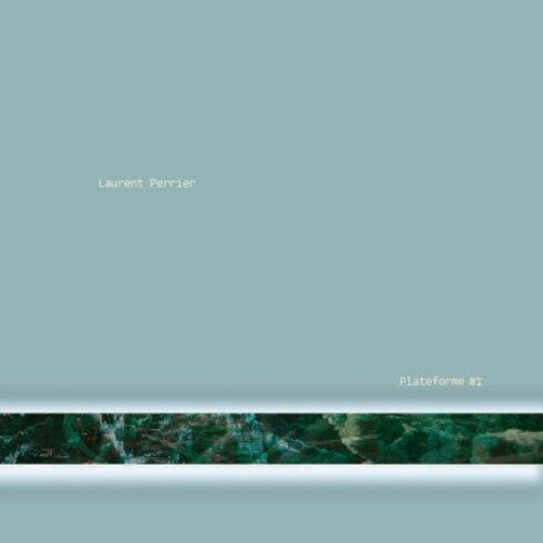 

CD диск Perrier, Laurent: Plateforme #1
