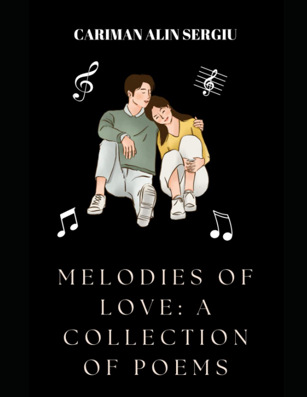 

Melodies of Love: A Collection of Poems