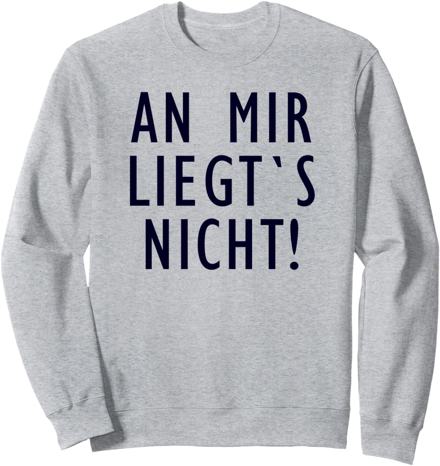 

An mir Liegt's Nicht!Смешная саркастичная толстовка An Mir Liegt'S Nicht Lustiger Spruch By Apoldi, серый