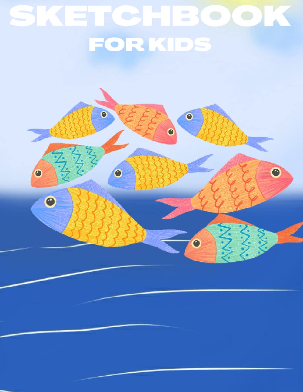 

SKETCHBOOK FOR KIDS , NOTEBOOK , FOR DRAWING , DOODLING , COLORING , & WRITING (Independently published)