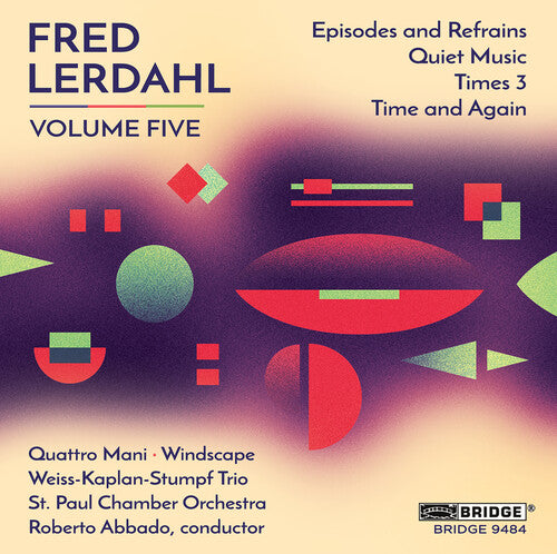 

CD диск Lerdahl / O'Connor / Kay / Jolley / Morelli: Fred Lerdahl, Vol. 5