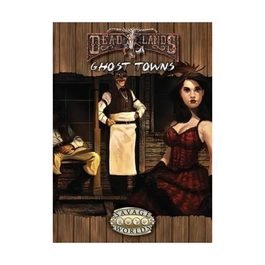 

Ghost Towns, Deadlands - The Weird West Reloaded (Savage Worlds), мягкая обложка