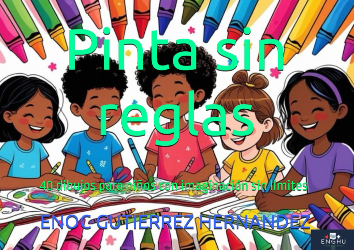 

Pinta sin reglas: 40 dibujos para niños con imaginación sin limites (Spanish Edition) (Independently published)