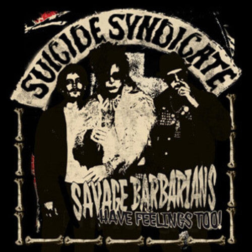 

Виниловая пластинка Suicide Syndicate: Savage Barbarians... Have Feelings Too!