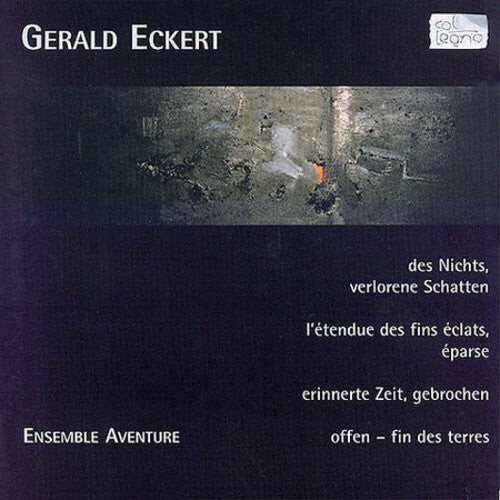 

CD диск Eckert / Ensemble Aventure: Des Nichts Verlorene Schatten