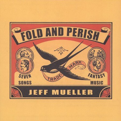 

CD диск Mueller, Jeff: Fold and Perish
