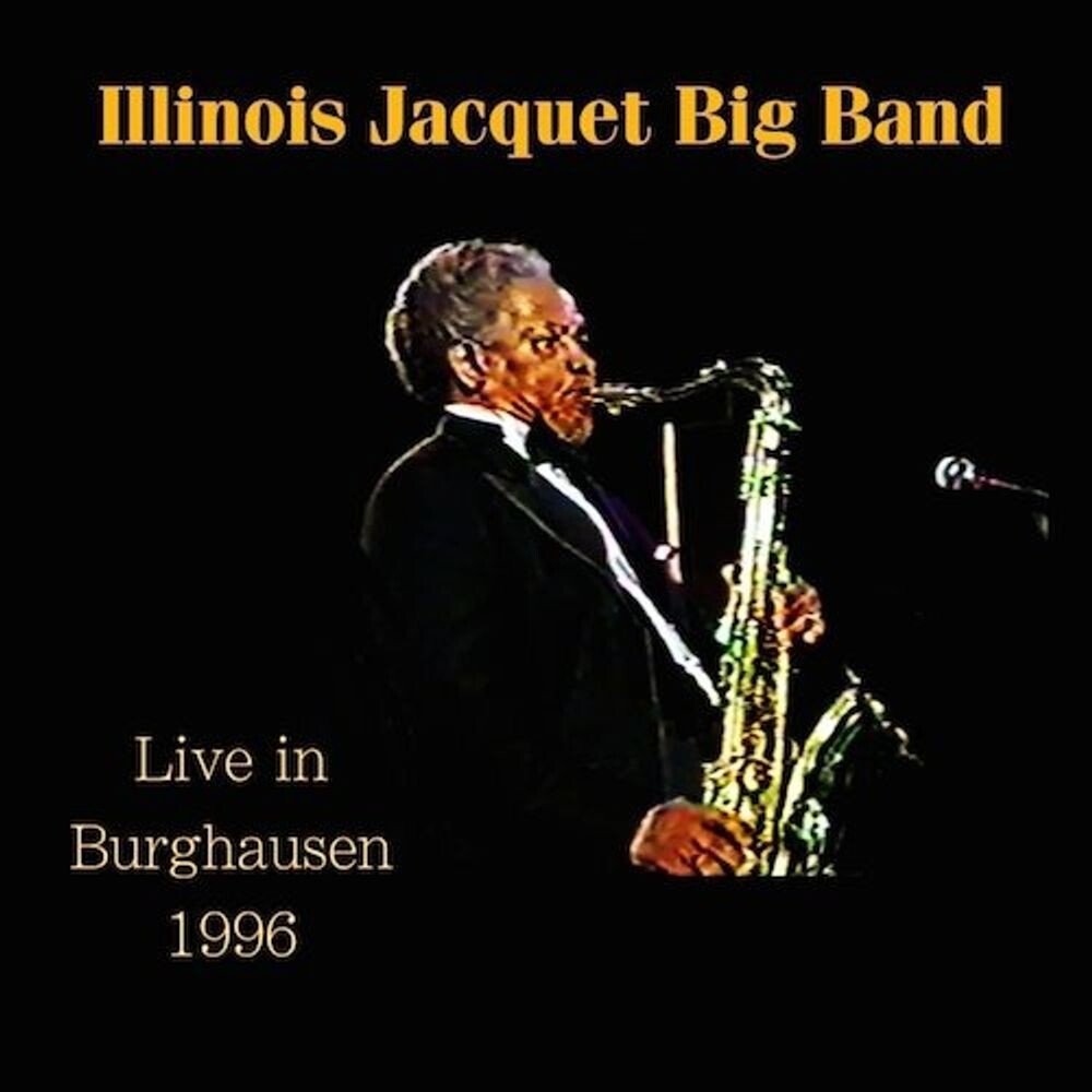 

Диск CD Live In Burghausen 1996 - Illinois Jacquet