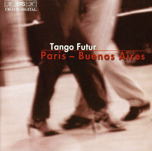 

CD диск Tango Futur: Paris-Buenos Aires