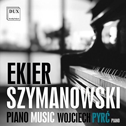 

CD диск Ekier / Szymanowski: Piano Music