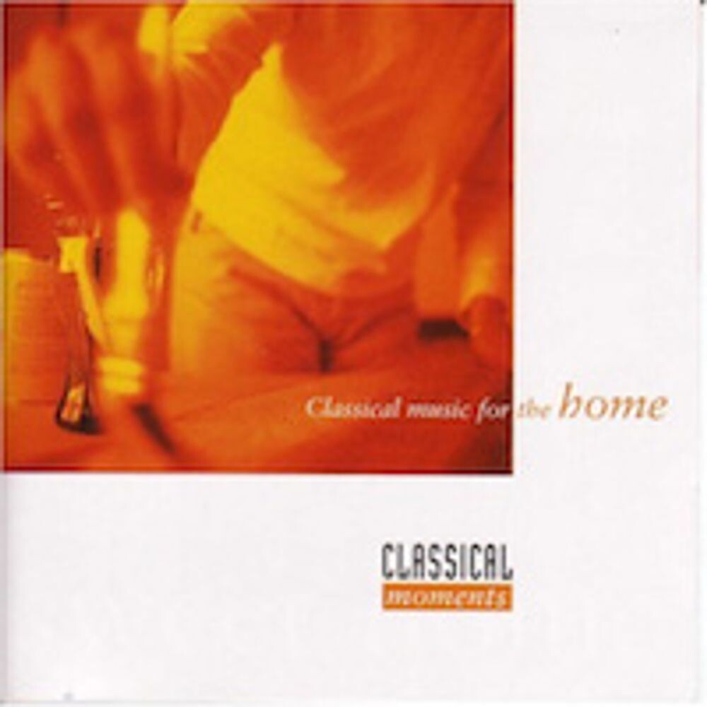 

Диск CD Classical Music For The Home - Various Artists