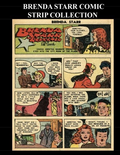 

Brenda Starr Comic Strip Collection: Golden Age Adventure Comic Strips From Brenda Starr #13-#15 (Charlton) (CreateSpace Independent Publishing Platform)