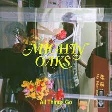 

Виниловая пластинка Mighty Oaks - All Things Go