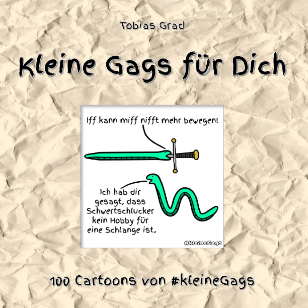 

Kleine Gags für Dich: 100 Cartoons von #kleineGags (German Edition) (Independently published)