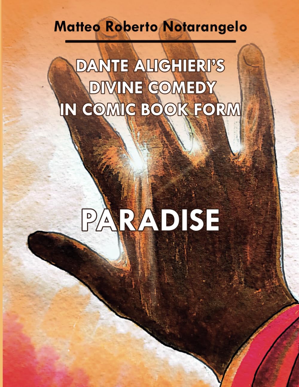 

The Divine Comedy by Dante Alighieri in Comic Book Format - PARADISE (Independently published)