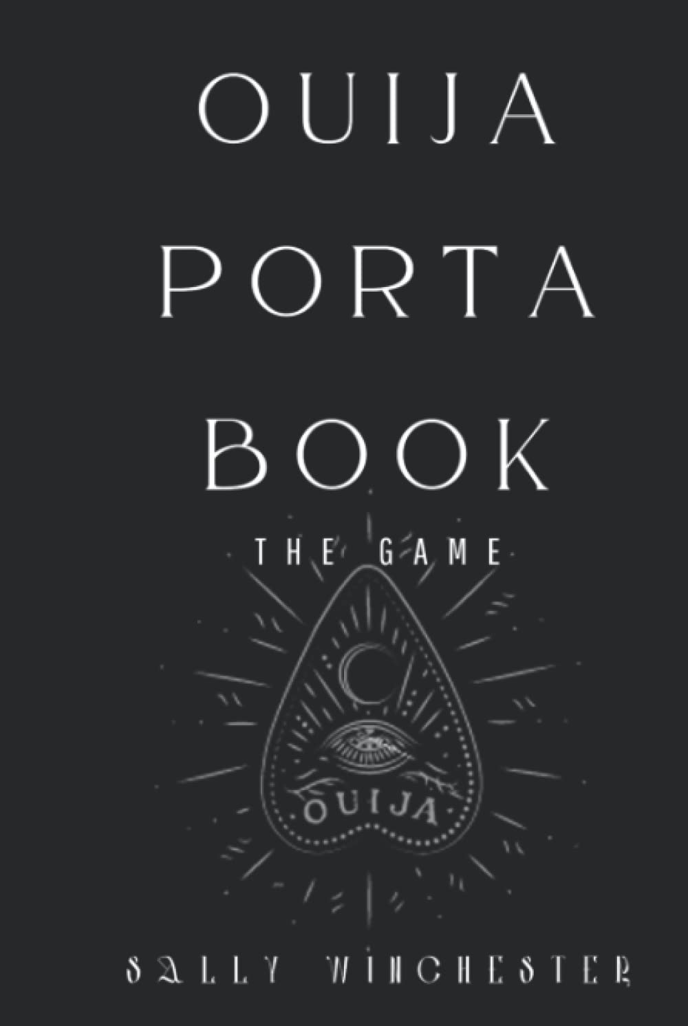 

Ouija Porta Book: The Game (Independently published)